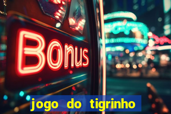 jogo do tigrinho pagando agora